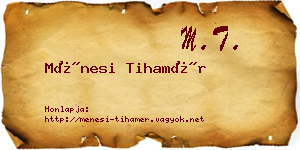Ménesi Tihamér névjegykártya
